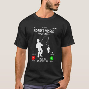 Camiseta Perdi Sua Ligação Estava Na Outra Linha Pescando