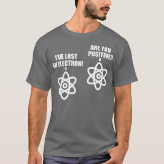 Camiseta Perdi Um Elétron Você É A Matemática De Química Po