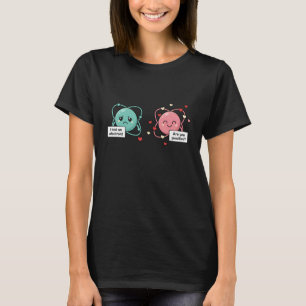 Camiseta Perdi um Elétron Você está Positivo Casal de Cient