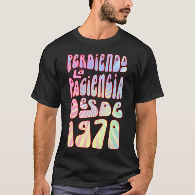 Camiseta Perdiendo La Paciencia Desde 1970 53 Años Cumpleań (Frente)