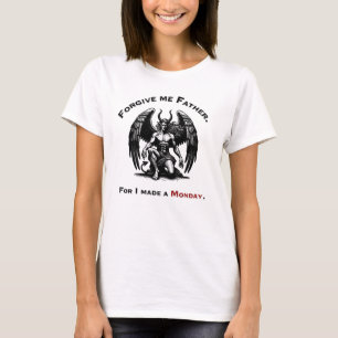 Camiseta Perdoe-me, padre, pois fiz uma segunda-feira.