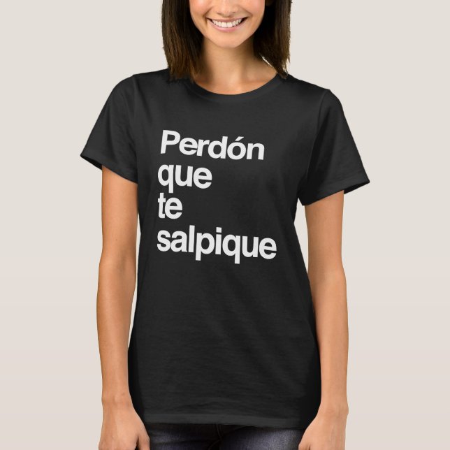 Camiseta Perdon que the SalPique (Frente)