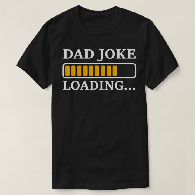 Camiseta Perfect Present for Father's Day  Dad Joke Loading (Frente do Design)