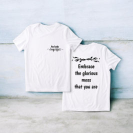 Camiseta Perfectly Imperfect - Embrace the Glorious Mess