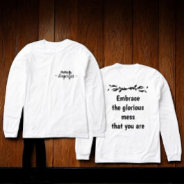 Camiseta Perfectly Imperfect - Embrace the Glorious Mess