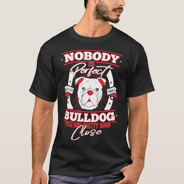 Camiseta Perfeição Bulldog Amor de Cachorro (Frente)