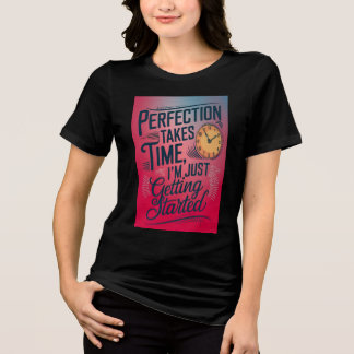 Camiseta Perfeição leva tempo