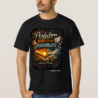 Camiseta Perfeição nos Rouba a Possibilidade