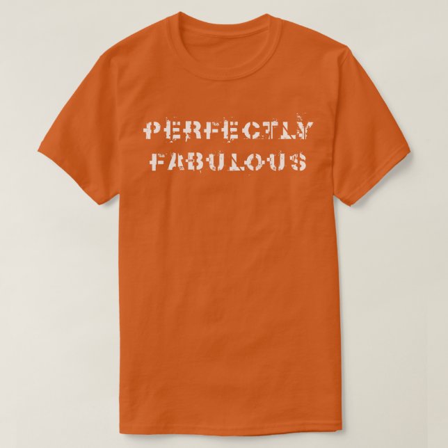 Camiseta Perfeitamente fabuloso 2 (Frente do Design)