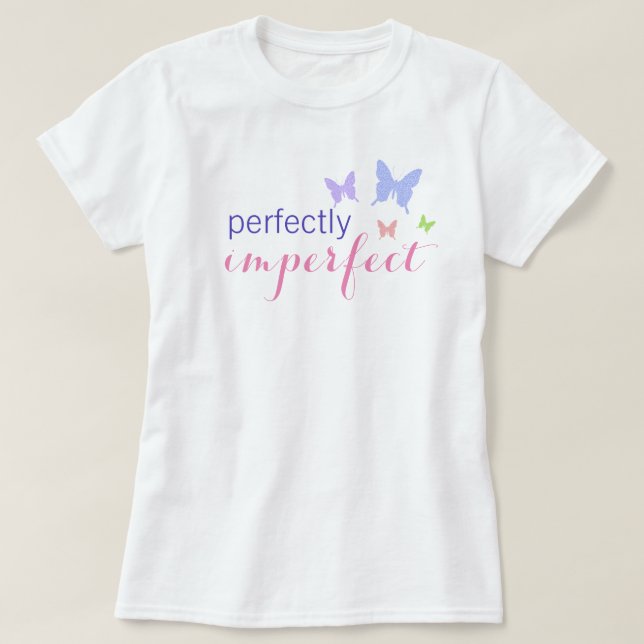 Camiseta Perfeitamente imperfeito (Frente do Design)
