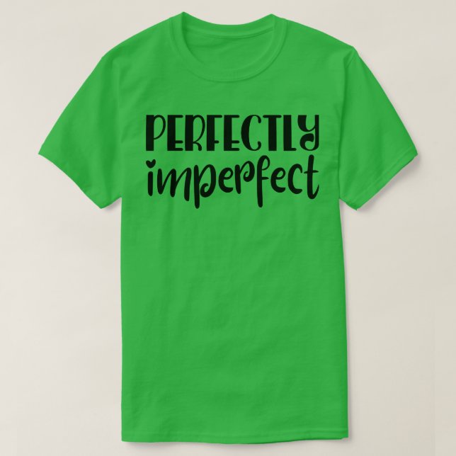 Camiseta Perfeitamente imperfeito (Frente do Design)