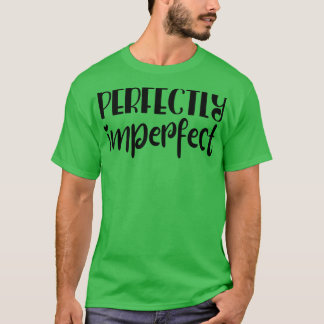 Camiseta Perfeitamente imperfeito