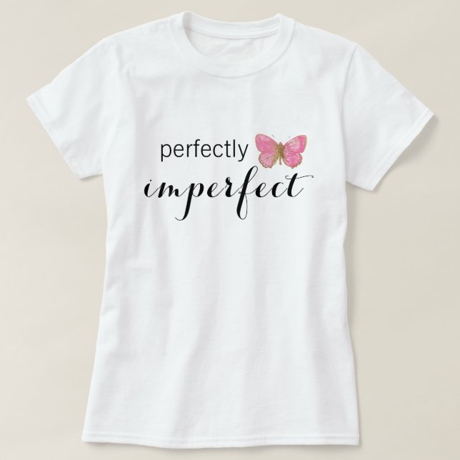 Camiseta Perfeitamente imperfeito (Frente do Design)