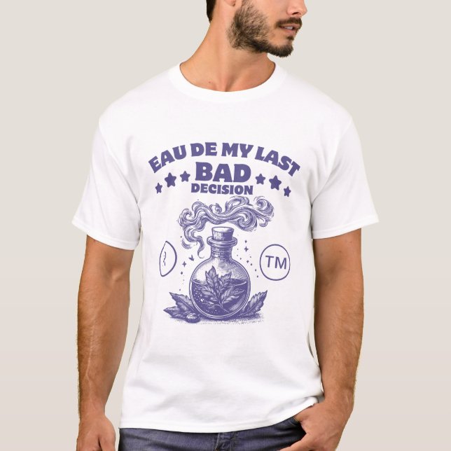 Camiseta Perfume: Água da minha última má decisão (Frente)