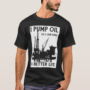 Camiseta Perfuração de Óleo de Fracking de Fracker de Bomba