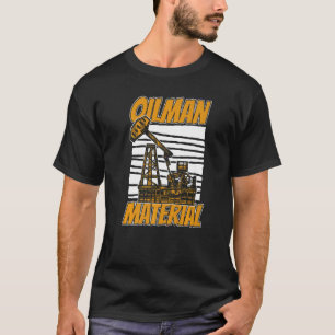 Camiseta Perfuração de petróleo por perfuração do perfurado