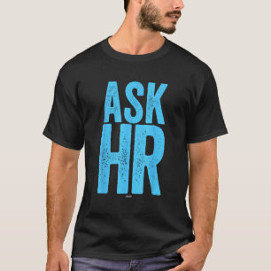 Camiseta Pergunta de Recursos Humanos Colega Swagazon R.H.