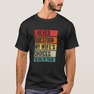 Camiseta Pergunta Minha Esposa - Quitação Sarcástica Quirky