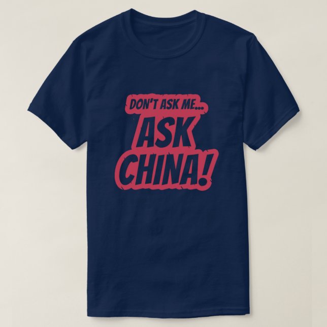 Camiseta Perguntar à China (Frente do Design)
