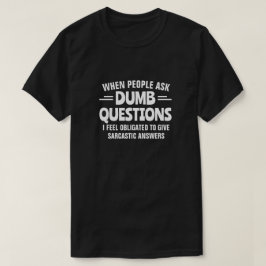 CAMISETA PERGUNTAS DUMB
