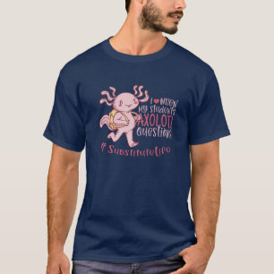 Camiseta Perguntas sobre Axolotl para Estudantes de Vida de