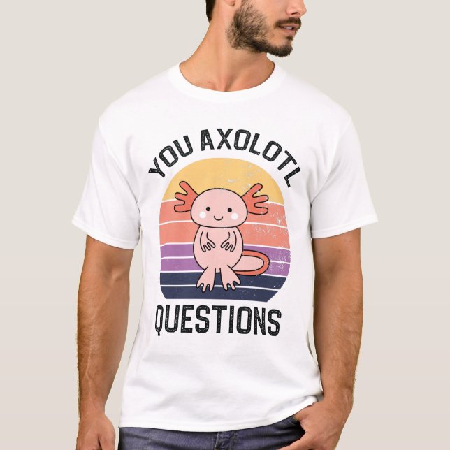 Camiseta Perguntas sobre o Axolotl (Frente)