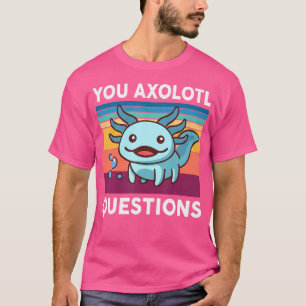 Camiseta Perguntas sobre o Axolotl em Cute Axolotl