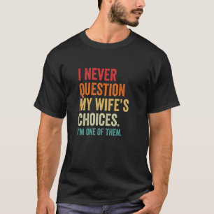 Camiseta Pergunte à Minha Esposa - Frase de Sarcasmo Fofo, 