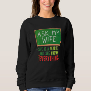Camiseta Pergunte À Minha Esposa Que Ela É Professora E Ela