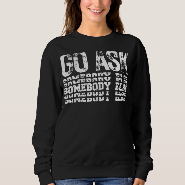 Camiseta Pergunte A Outra Pessoa Sim A Alguém Qualquer Um (Frente)