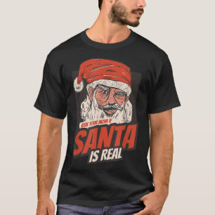 Camiseta Pergunte A Sua Mãe Se Papais noeis São Papais noei