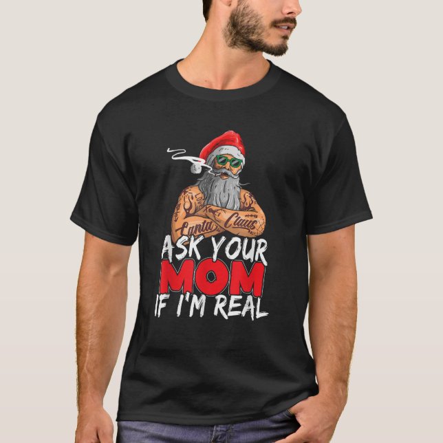 Camiseta Pergunte a sua mãe se sou chefe de verdade Papai N (Frente)
