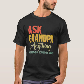 Camiseta Pergunte ao Vovô Qualquer Coisa Ele Inventará Algo