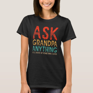Camiseta Pergunte Ao Vovô Se Algo Vai Compor Algo Bom.
