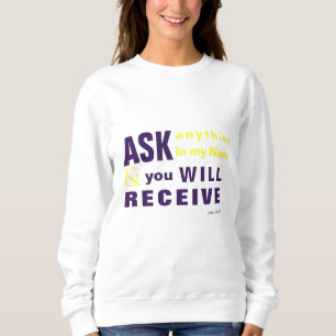 Camiseta Pergunte, e você receberá o Sweatshirt