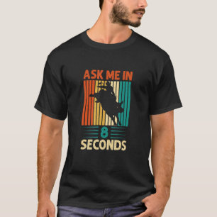 Camiseta Pergunte-Me Em 8 Segundos Melhor Awesom De Touro V