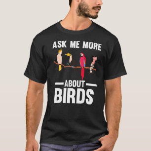 Camiseta Pergunte-me mais sobre aves Birding Birds Premium