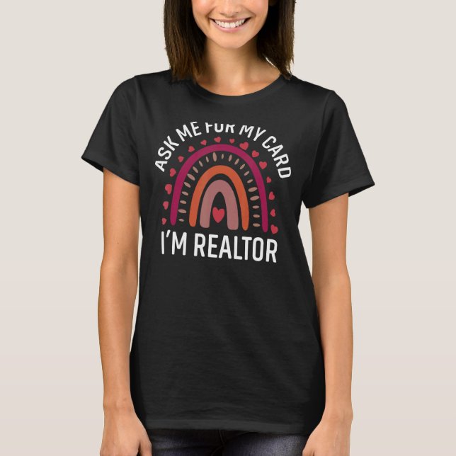 Camiseta Pergunte-me por meu cartão Eu sou um Realtor Real  (Frente)