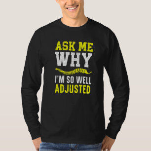 Camiseta Pergunte-me Por Que Estou Tão Bem Ajustado Quiropr
