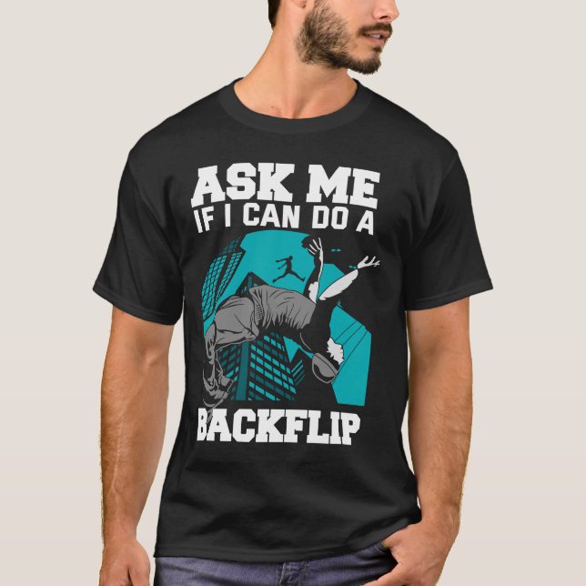Camiseta Pergunte-Me Se Posso Fazer Um Backflip Free Runnin (Frente)