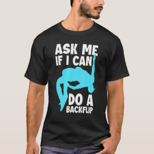 Camiseta Pergunte-Me Se Posso Fazer Um Backflip Free Runnin