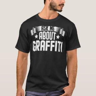 Camiseta Pergunte-Me Sobre A Arte Da Rua Spray De Grafite