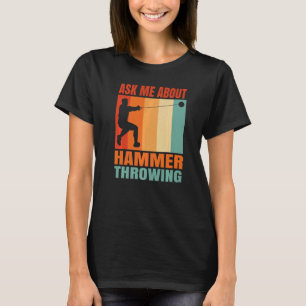 Camiseta Pergunte-Me Sobre A Jogada De Martelo