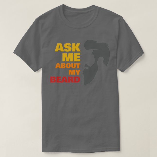 Camiseta Pergunte-Me Sobre A Minha Barba 1 2 (Frente do Design)