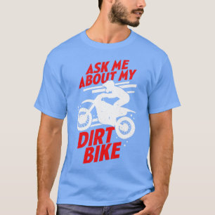 Camiseta Pergunte-Me Sobre A Minha Bicicleta De Sujeira