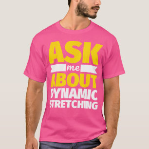 Camiseta Pergunte-me Sobre Alongamento Dinâmico Funny Levan