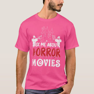 Camiseta Pergunte-me sobre Amante de Filmes de Terror Hallo