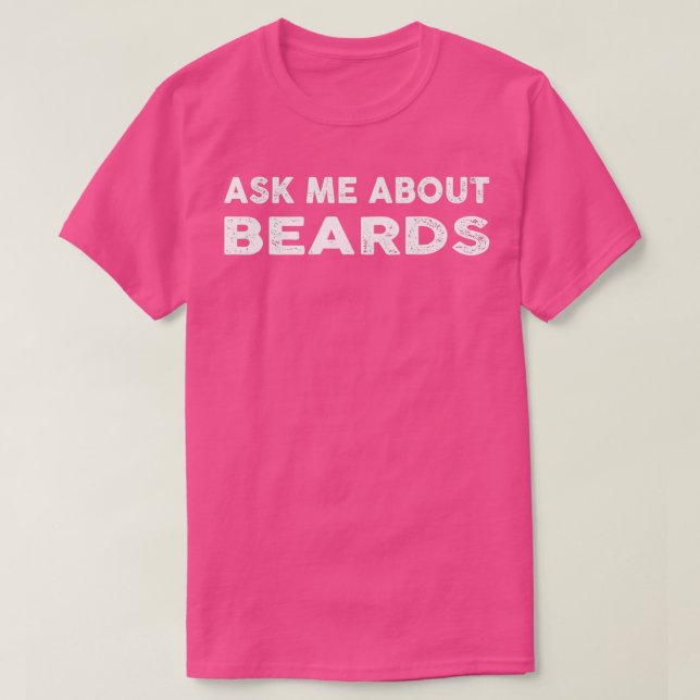 Camiseta Pergunte-Me Sobre As Barbas (Frente do Design)
