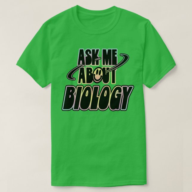 Camiseta Pergunte-Me Sobre Biologia (Frente do Design)