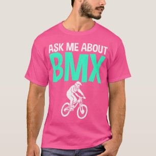 Camiseta Pergunte-Me Sobre Bmx Bike Bmx Rider